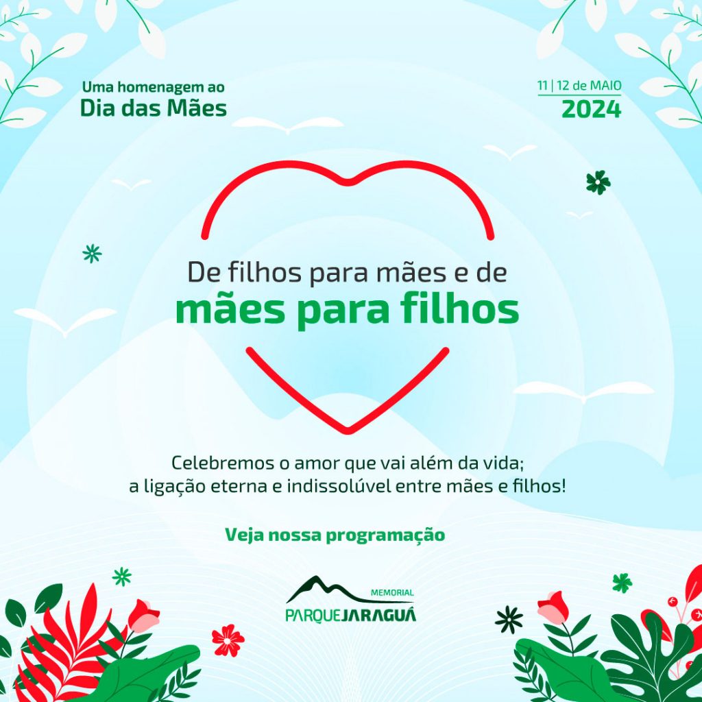 Homenagens ao Dia das Mães - Memorial Parque Jaraguá