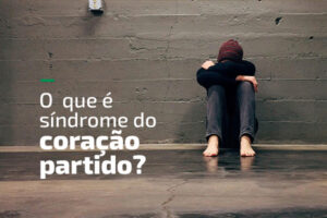 O que é síndrome do coração partido