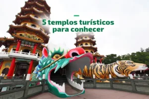 5 templos turísticos para conhecer