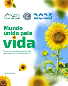 O Mundo Unido pela Vida - Jardim de Girassóis no Memorial Parque Jaraguá