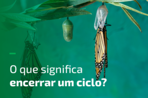 O que significa encerrar um ciclo
