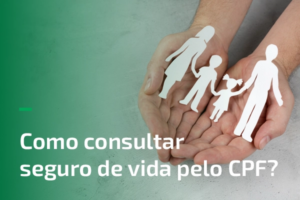 Como consultar seguro de vida pelo CPF