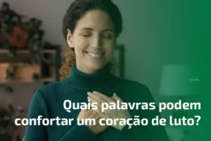 Quais palavras podem confortar um coração de luto