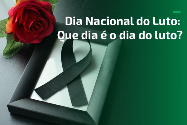 Dia Nacional do Luto: Que dia é o dia do luto?