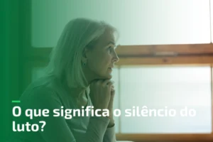 O que significa o silêncio do luto?